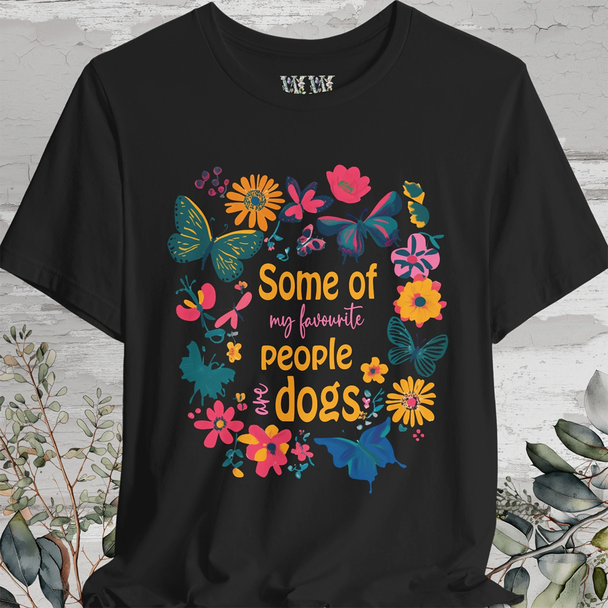 Some of my favourite people are dogs, Unisex T shirt