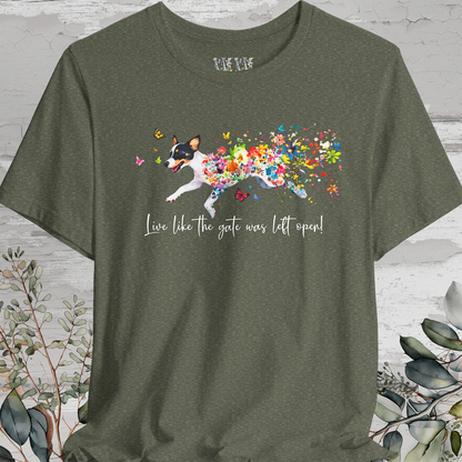 Fox Terrier 'Live like the gate was left open' T shirt