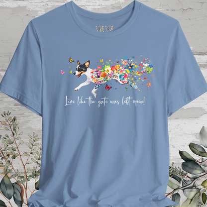 Fox Terrier 'Live like the gate was left open' T shirt