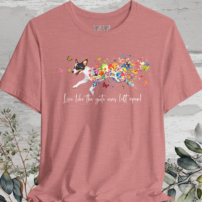 Fox Terrier 'Live like the gate was left open' T shirt