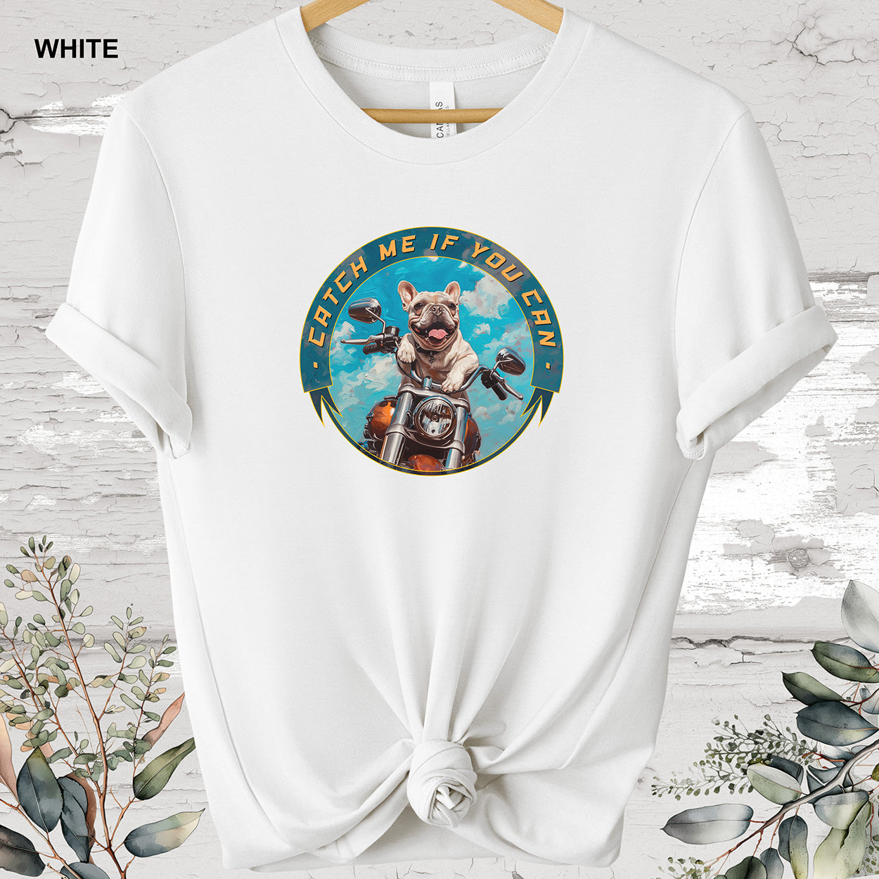 French Bulldog 'Catch me if you can' T shirt