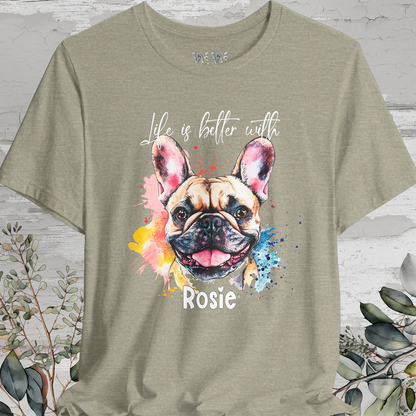 French Bulldog #1 'Life is better with'  Personalized T shirt