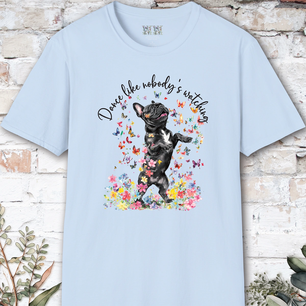 French Bulldog #2 "Dance like nobody's watching" unisex T shirt