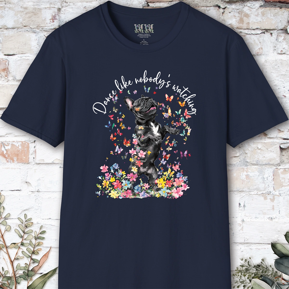 French Bulldog #2 "Dance like nobody's watching" unisex T shirt
