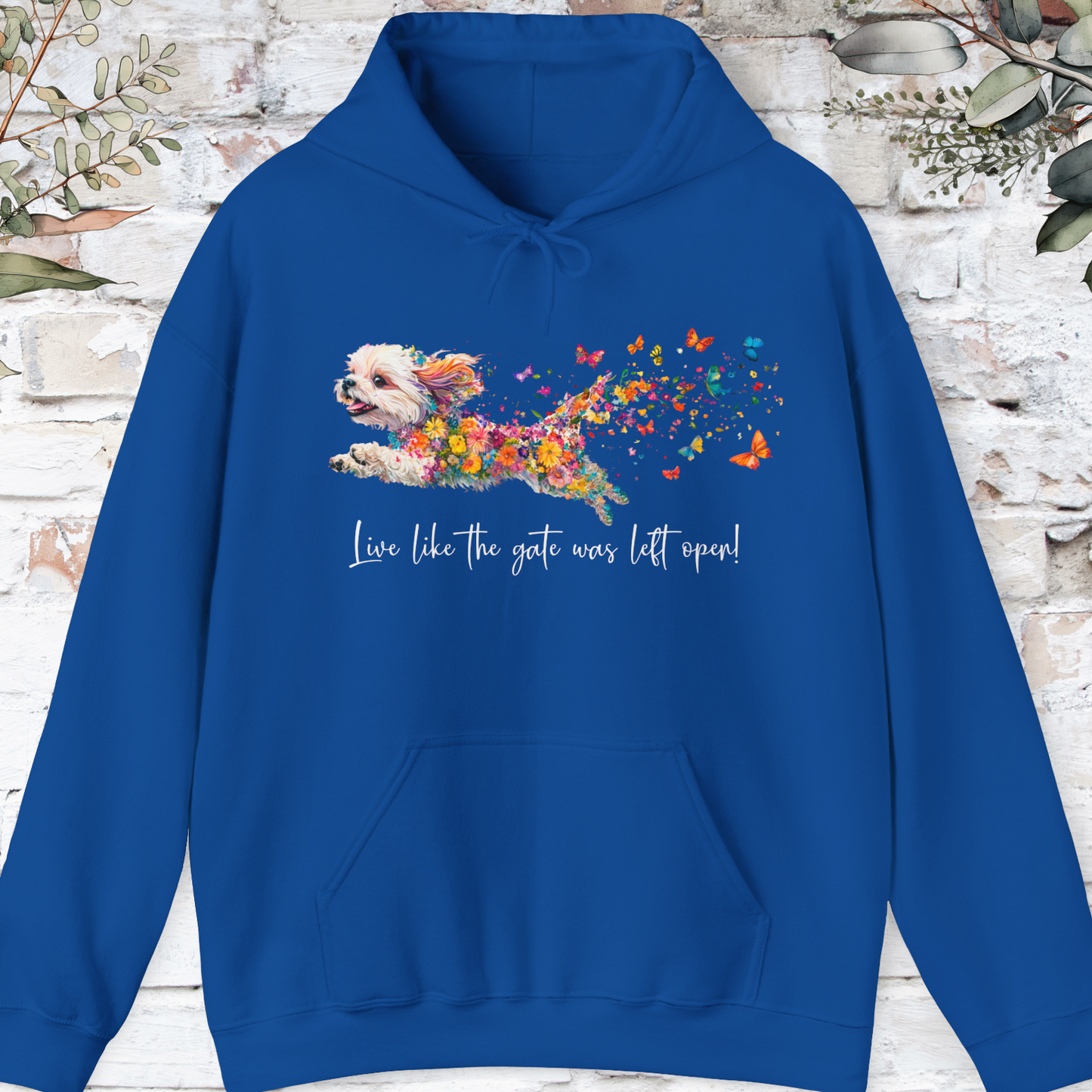 Shih Tzu #1 Live like the gate was left open, Unisex Hooded Sweatshirt