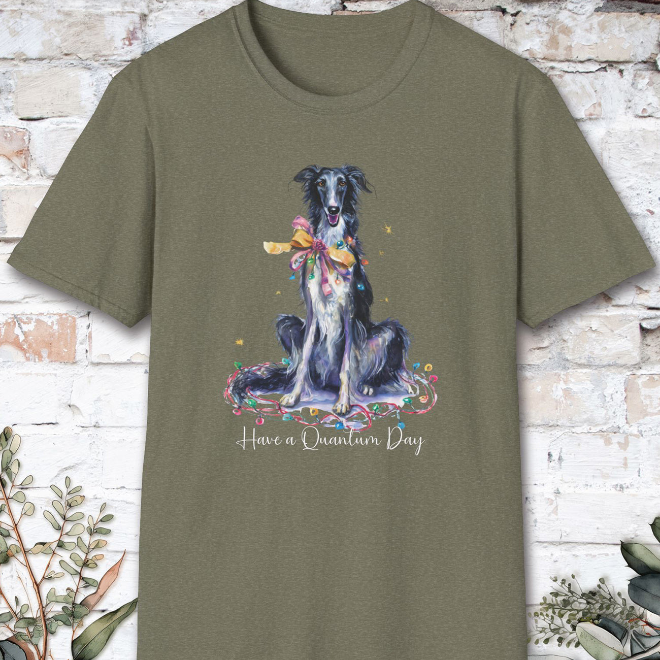 Silken Windhound - Have a Quantum Day unisex T-Shirt