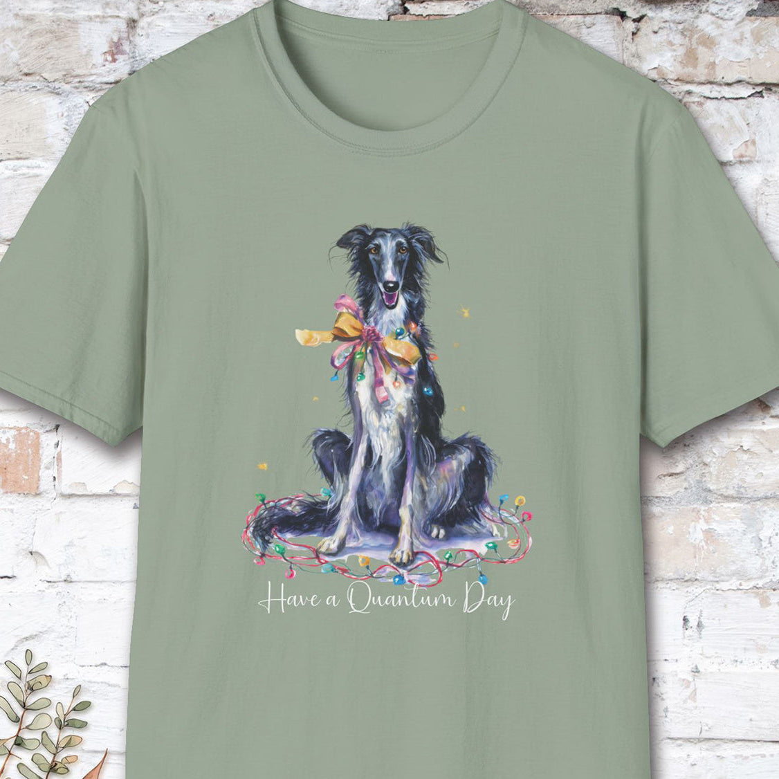 Silken Windhound - Have a Quantum Day unisex T-Shirt
