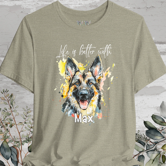 German Shepherd #2 'Life is better with' -  Personalized T shirt