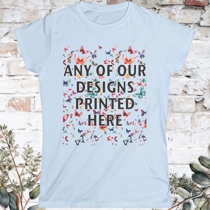 Women's Softstyle Tee - Any of our designs