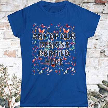 Women's Softstyle Tee - Any of our designs