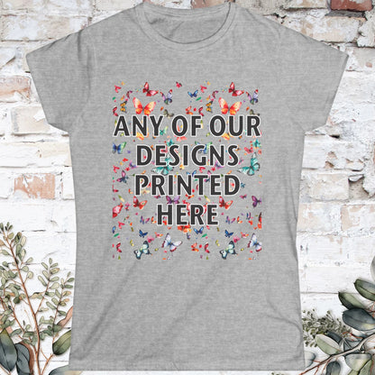 Women's Softstyle Tee - Any of our designs