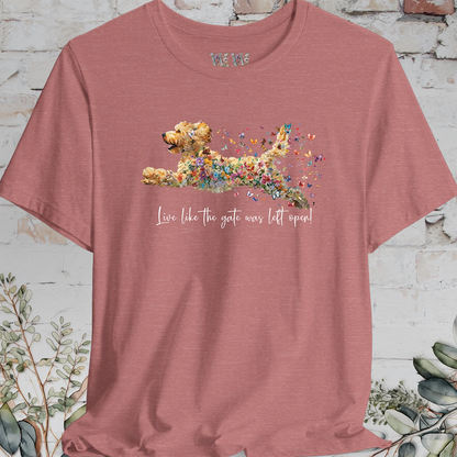 Golden Doodle #2 "Live like the gate was left open" T shirt