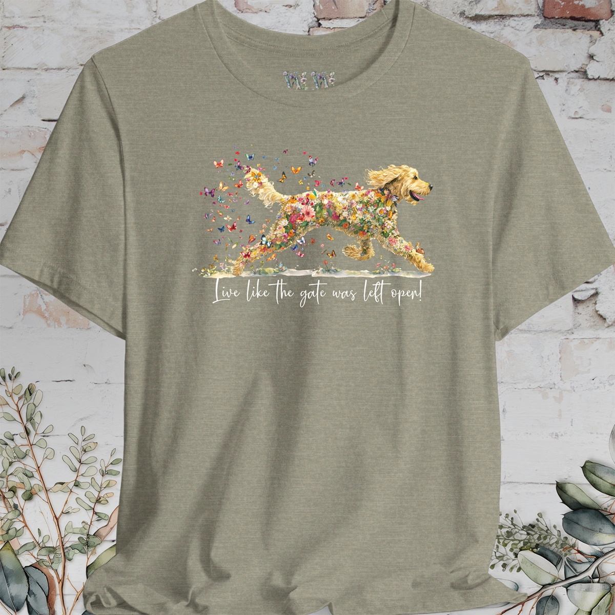 Golden Doodle #3 "Live like the gate was left open" T shirt