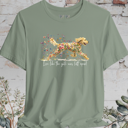 Golden Doodle #3 "Live like the gate was left open" T shirt