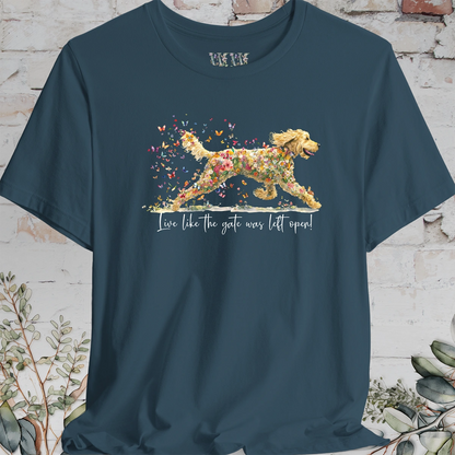 Golden Doodle #3 "Live like the gate was left open" T shirt