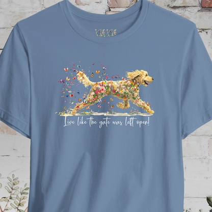 Golden Doodle #3 "Live like the gate was left open" T shirt