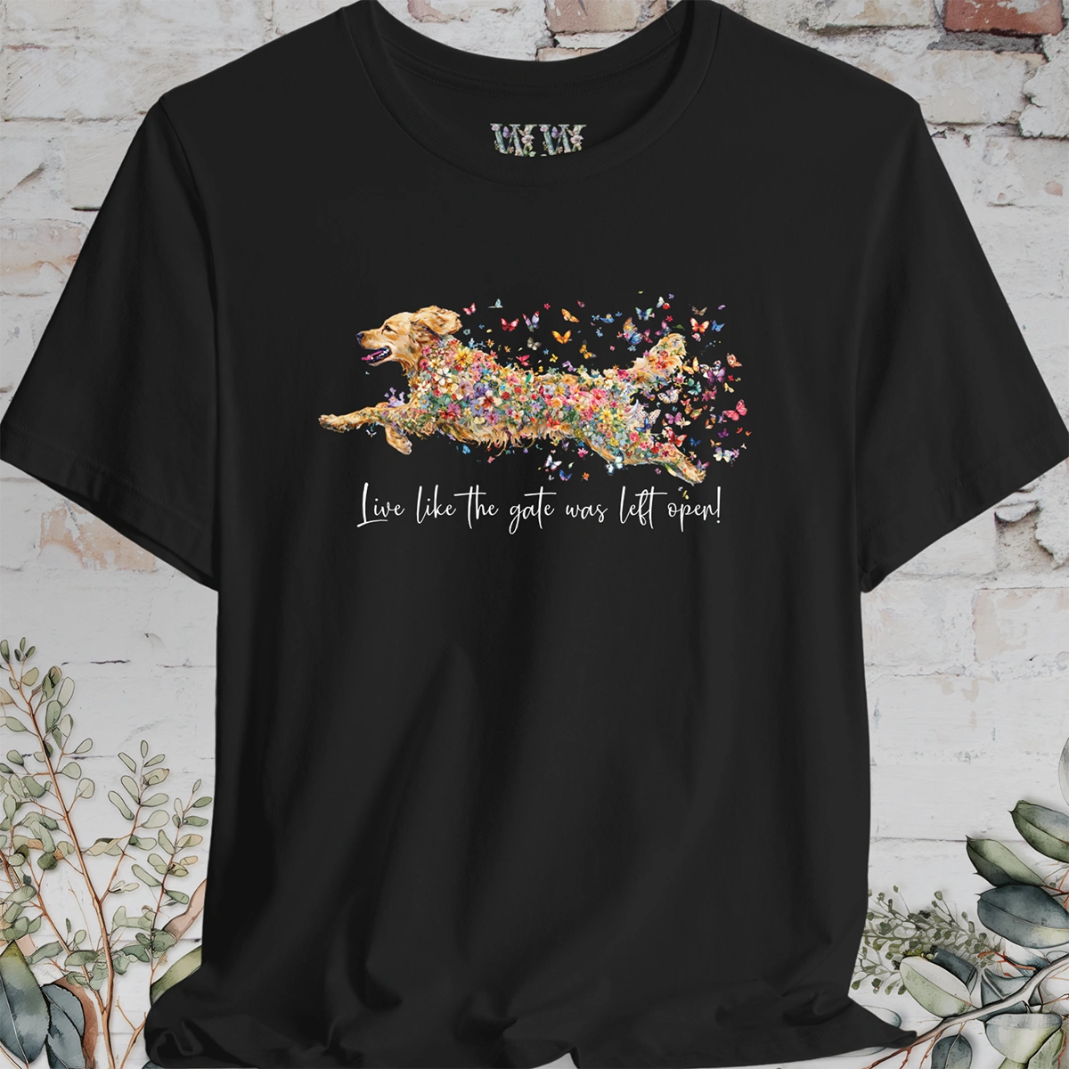Golden Retriever #2 "Live like the gate was left open" T shirt