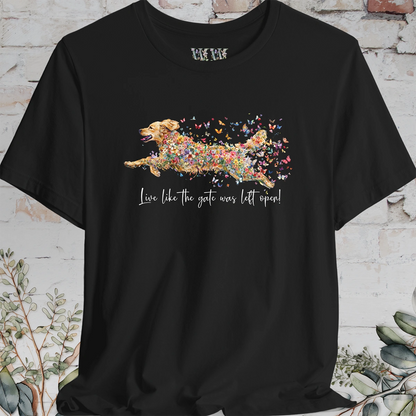 Golden Retriever #2 "Live like the gate was left open" T shirt