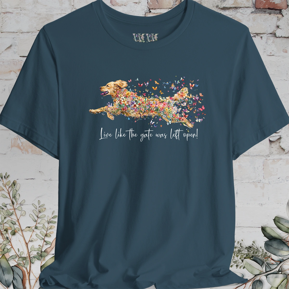 Golden Retriever #2 "Live like the gate was left open" T shirt
