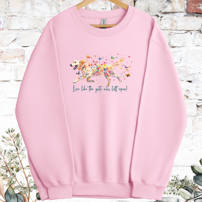 Golden Retriever Live like the gate was left open, Sweatshirt