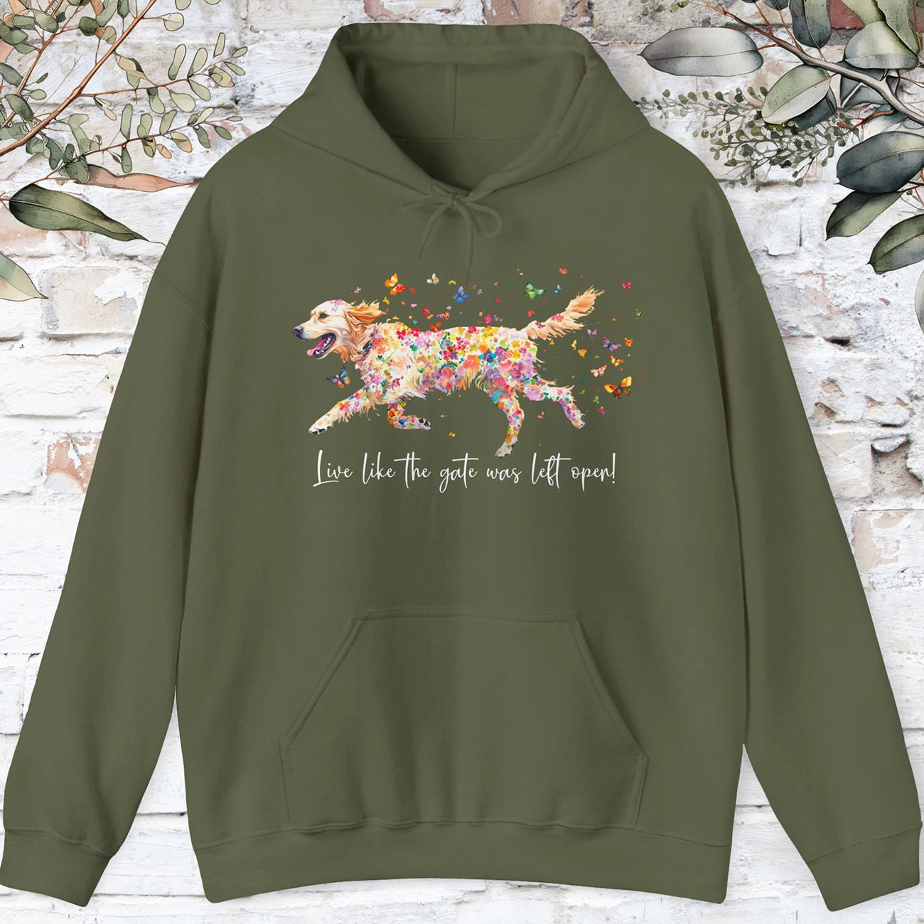 Golden Retriever,  Live like the gate was left open, HOODED Sweatshirt
