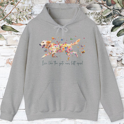 Golden Retriever,  Live like the gate was left open, HOODED Sweatshirt