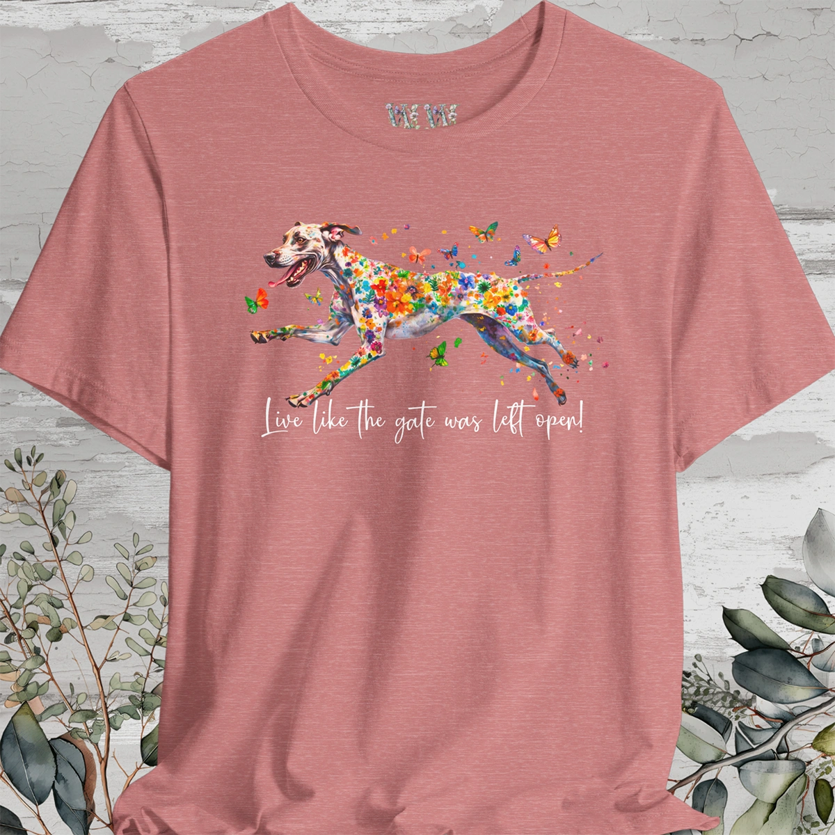 Great Dane #2 "Live like the gate was left open" Unisex T shirt