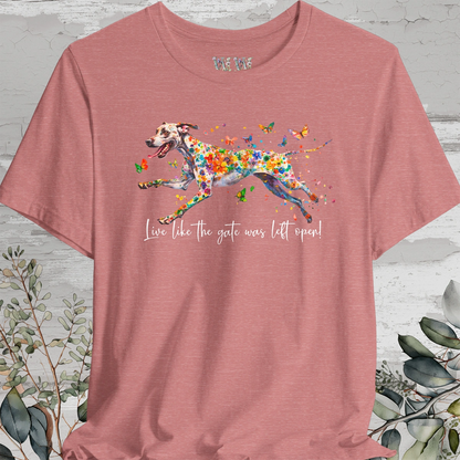 Great Dane #2 "Live like the gate was left open" Unisex T shirt