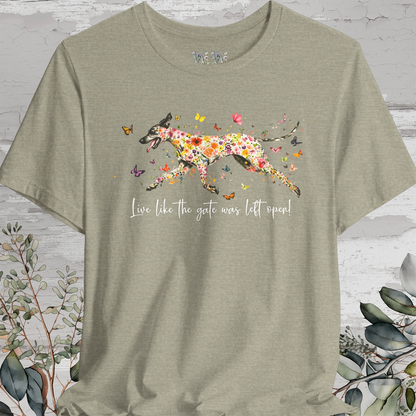 Great Dane #1 "Live like the gate was left open" Unisex T shirt