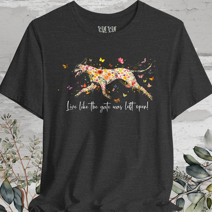 Great Dane #1 "Live like the gate was left open" Unisex T shirt