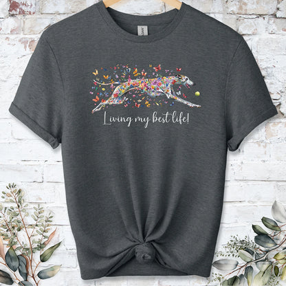 Greyhound #5 'Living my best life' T shirt