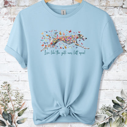 Greyhound #5 'Live like the gate was left open' T shirt
