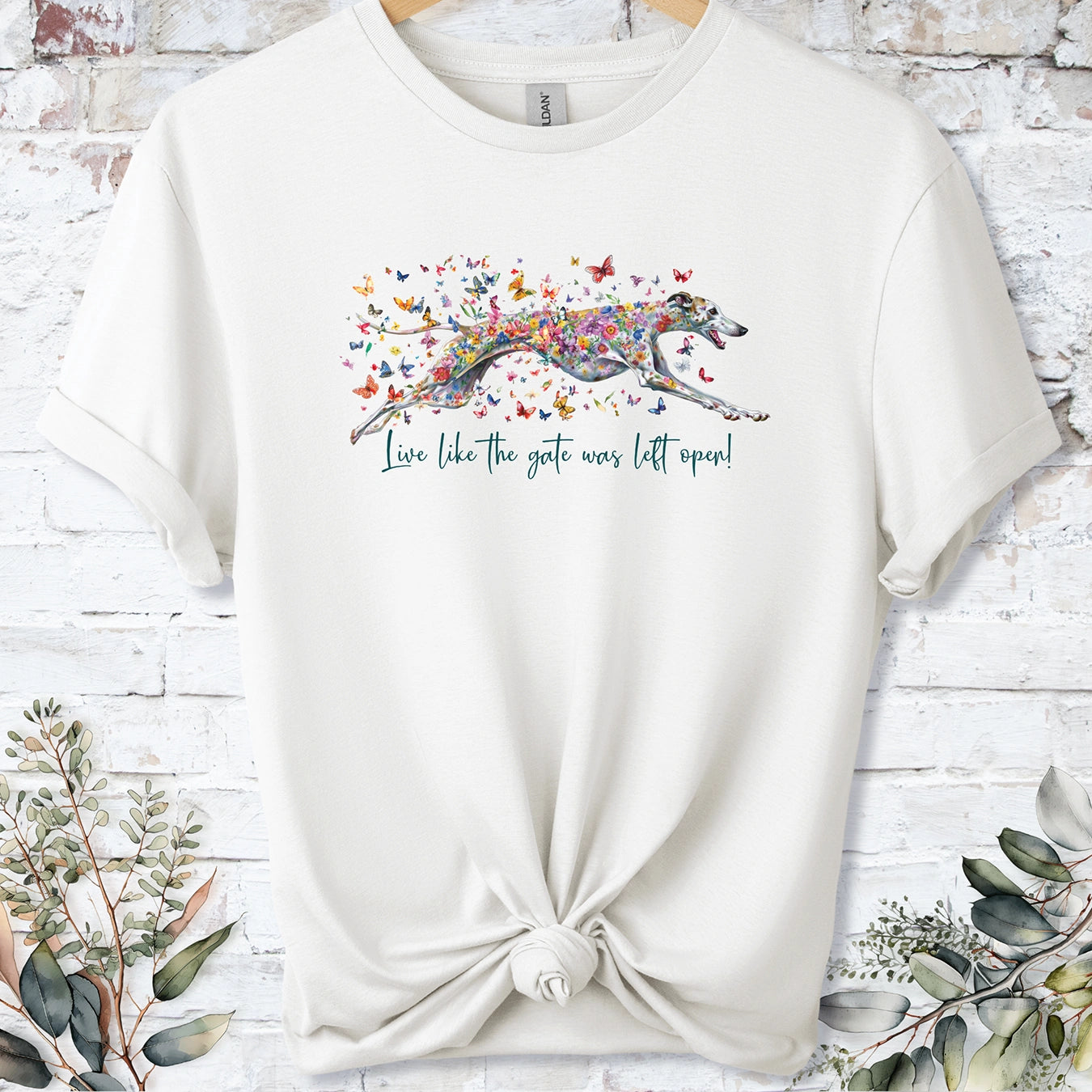 Greyhound #5 'Live like the gate was left open' T shirt