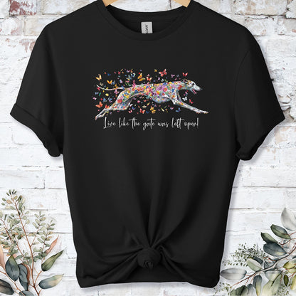 Greyhound #5 'Live like the gate was left open' T shirt