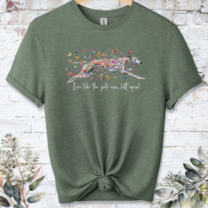 Greyhound #5 'Live like the gate was left open' T shirt