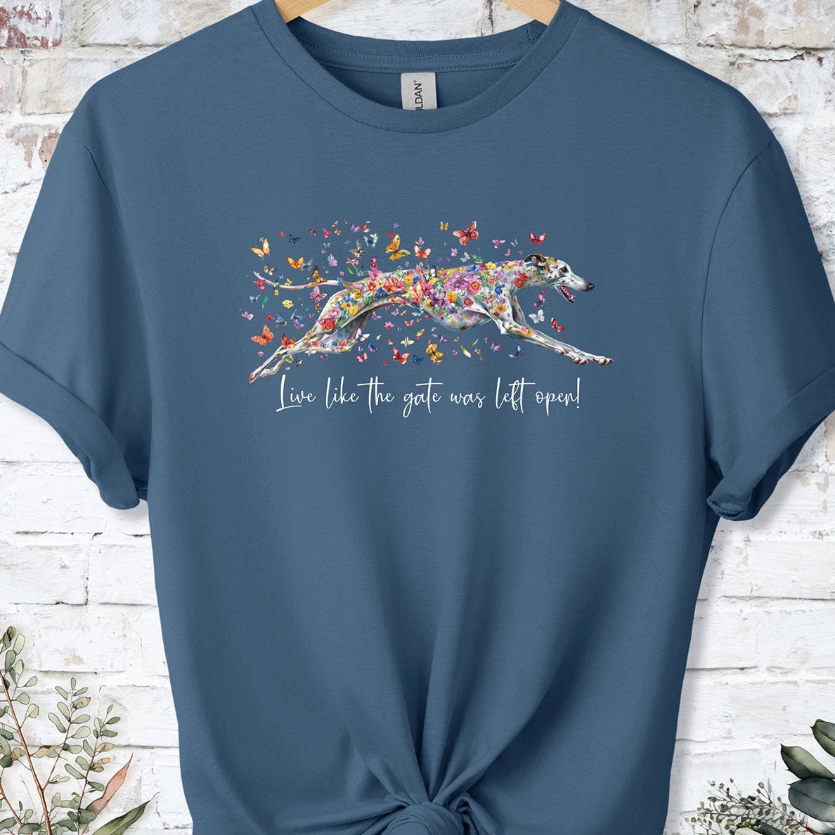 Greyhound #5 'Live like the gate was left open' T shirt