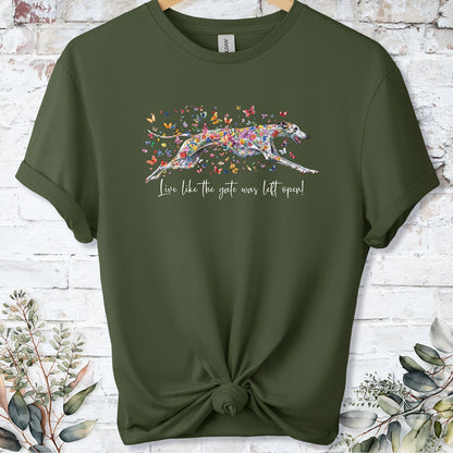 Greyhound #5 'Live like the gate was left open' T shirt