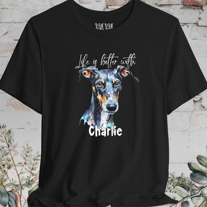 Greyhound/Whippet 'Life is better with' -  Personalized T shirt