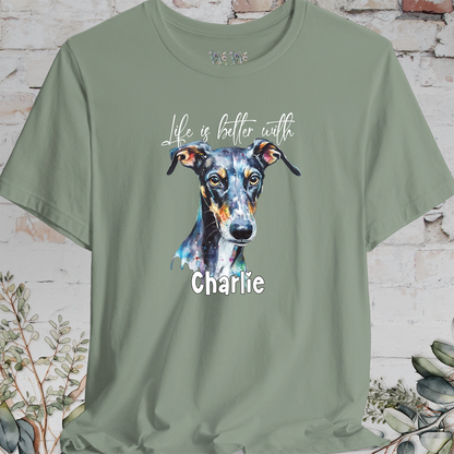 Greyhound/Whippet 'Life is better with' -  Personalized T shirt