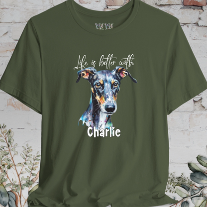 Greyhound/Whippet 'Life is better with' -  Personalized T shirt