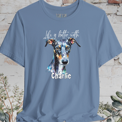Greyhound/Whippet 'Life is better with' -  Personalized T shirt