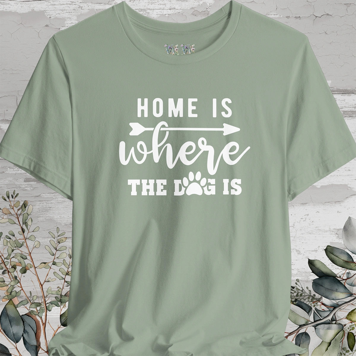 Home is Where the Dog is, Unisex T shirt