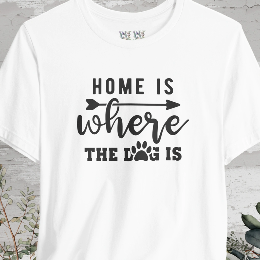 Home is Where the Dog is, Unisex T shirt