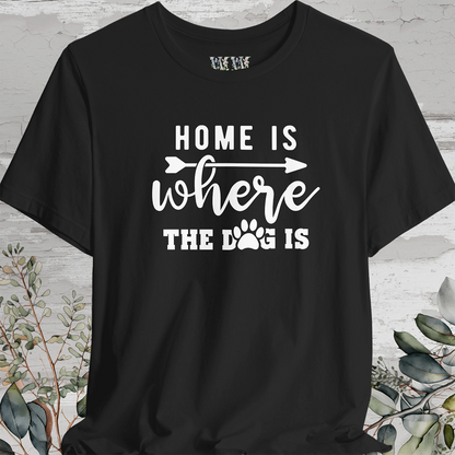 Home is Where the Dog is, Unisex T shirt