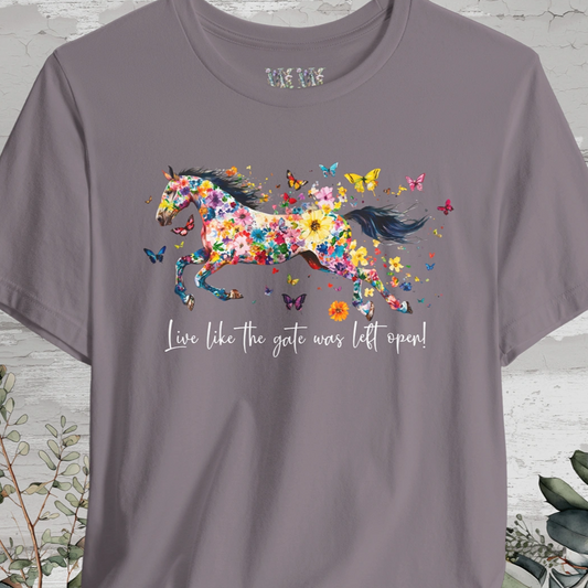 Horse #1 'Live like the gate was left open' T shirt