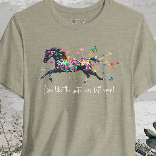 Horse #2 'Live like the gate was left open' T shirt