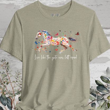 Horse #3 'Live like the gate was left open' T shirt