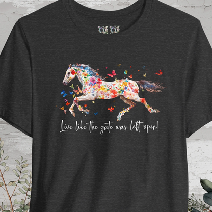 Horse #3 'Live like the gate was left open' T shirt