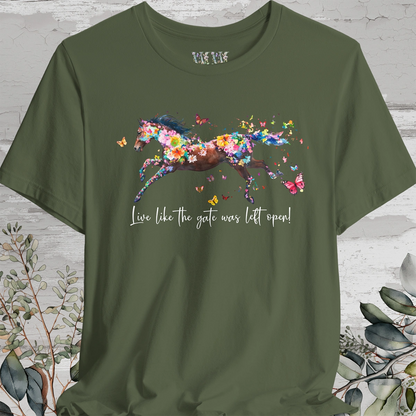 Horse #4 'Live like the gate was left open' T shirt