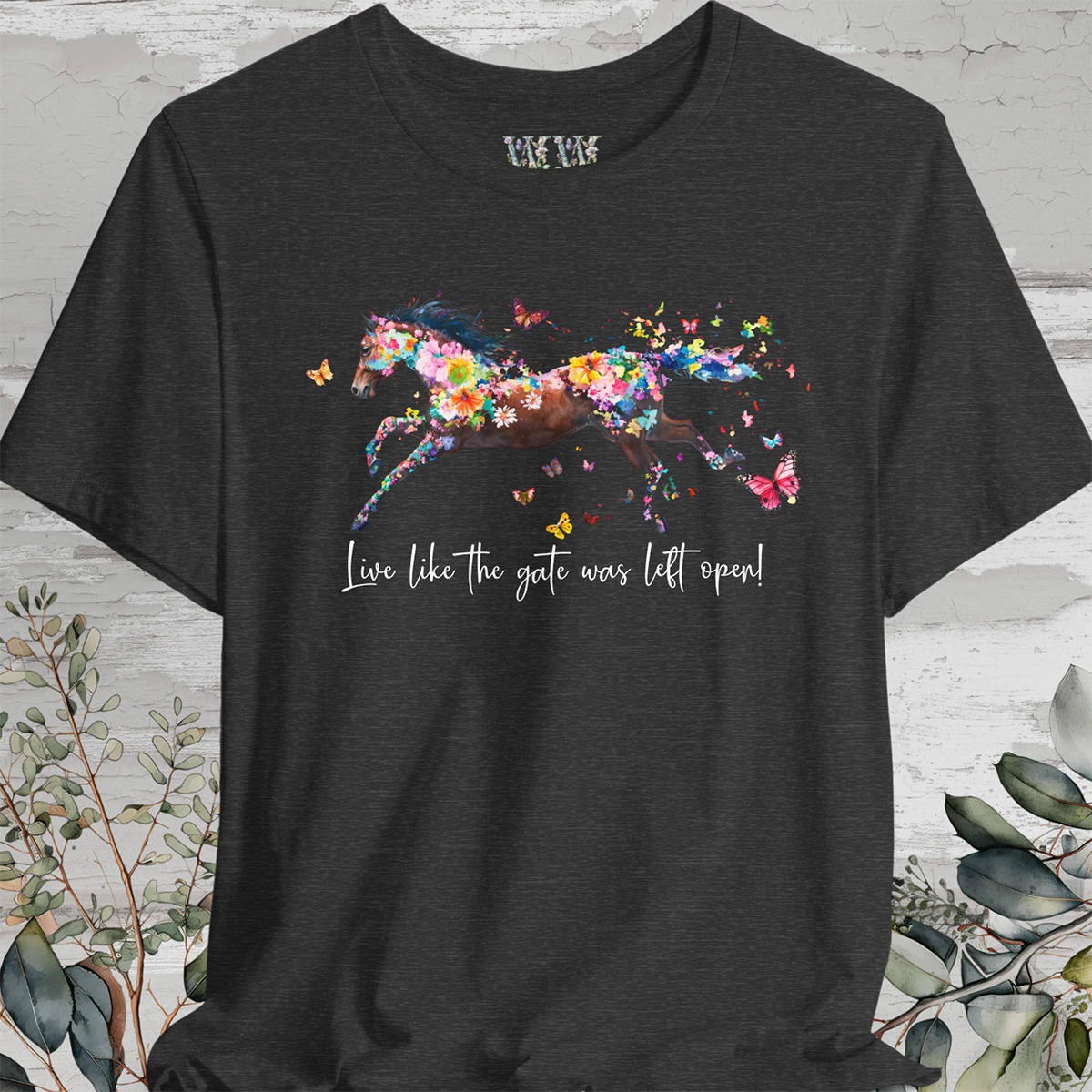 Horse #4 'Live like the gate was left open' T shirt